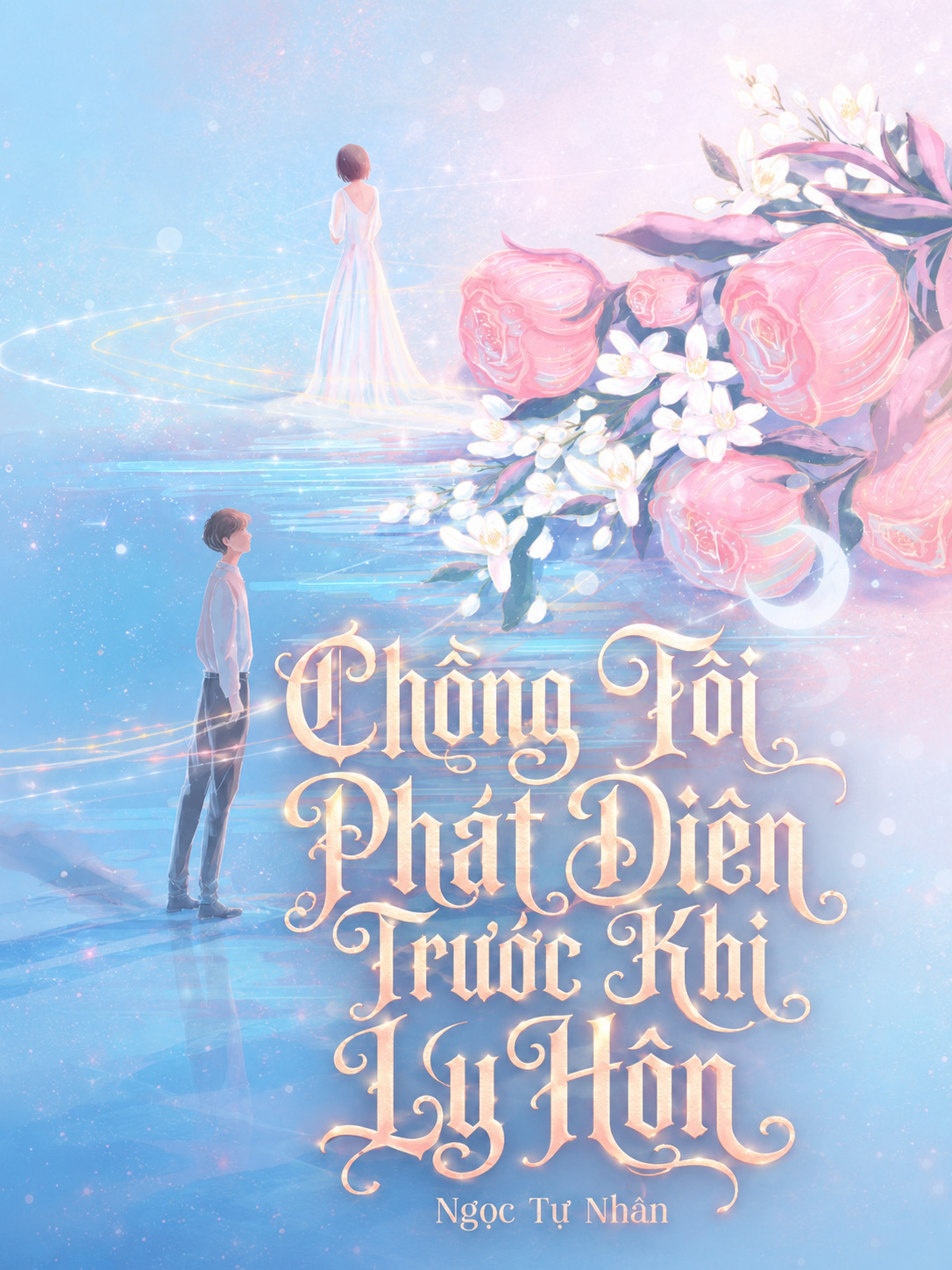 Chồng Tôi Phát Điên Trước Khi Ly Hôn