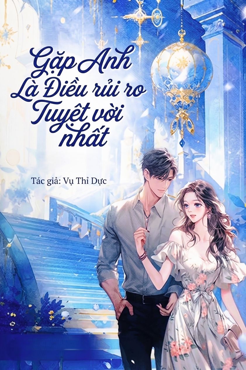 Gặp Anh Là Điều Rủi Ro Tuyệt Vời Nhất