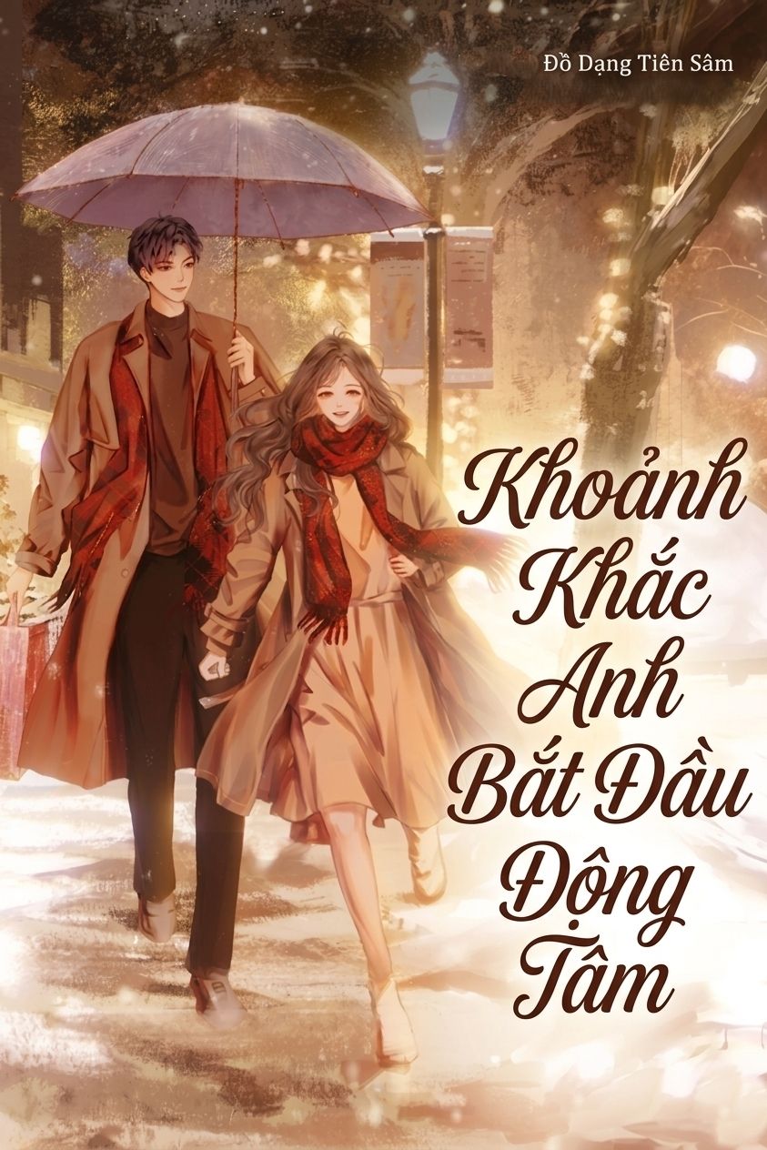 Khoảnh Khắc Anh Bắt Đầu Động Tâm
